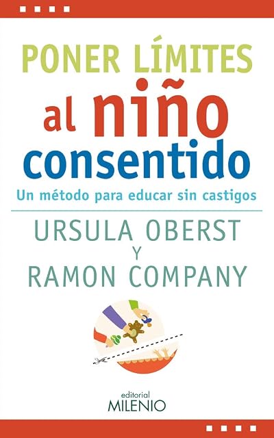 Portada de Poner Limites al Niño Consentido: Un Metodo para Educar sin Castigos