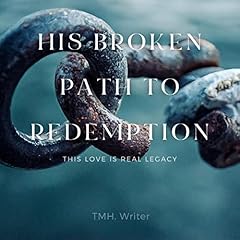 His Broken Path to Redemption Audiolibro Por TmHWriter arte de portada