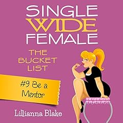 Couverture de Be a Mentor: Single Wide Female
