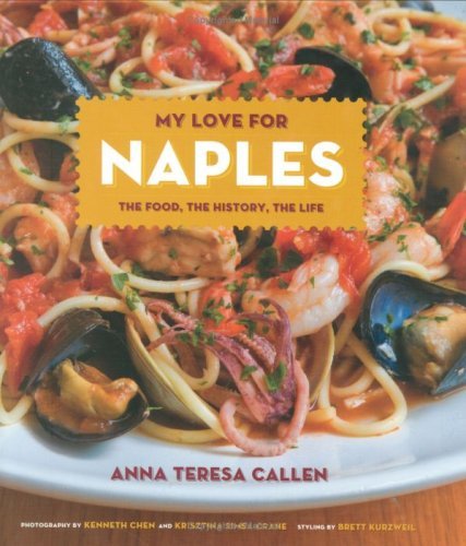 My Love for Naples: The Food, the History, the Life (Hippocrene Cookbook Library)      Kindle Edition