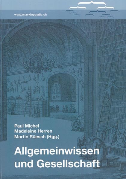 Allgemeinwissen und Gesellschaft: Akten des internationalen Kongresses über Wissenstransfer und enzyklopädische Ordnungssysteme, vom 18. bis 21. ... (Berichte aus der Geschichtswissenschaft)