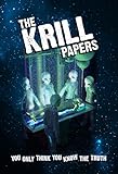 The Krill Papers: You only think you know the truth!