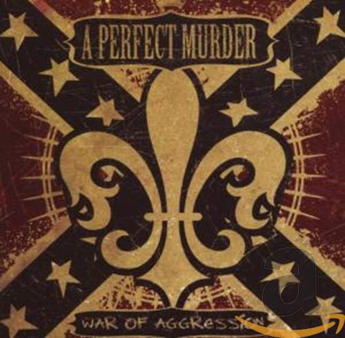 War Of Aggression [Audio CD] A Perfect Murder