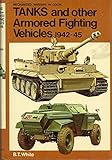 Tanks and Other Armored Fighting Vehicles: 1942 - 1945
