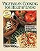Vegetarian Cooking for Healthy Living : An Ultra Low-Fat Nutrition Guide for Living Well