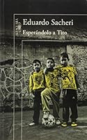 Esperándolo a Tito y otros cuentos de fútbol 9875782009 Book Cover