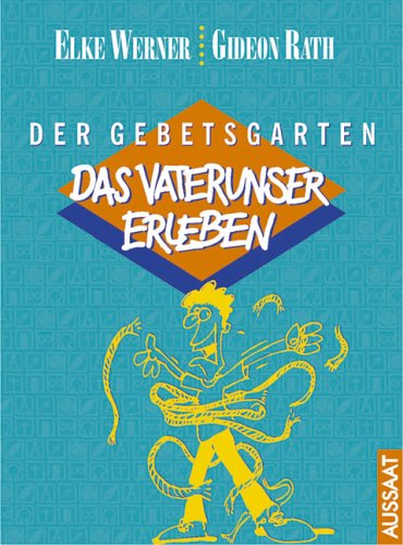 Der Gebetsgarten : Werner, Elke, Rath, Gideon: Amazon.de: Bücher