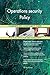 Produktbild Operations security Policy All-Inclusive Self-Assessment - More than 700 Success Criteria, Instant Visual Insights, Comprehensive Spreadsheet Dashboard, Auto-Prioritized for Quick Results