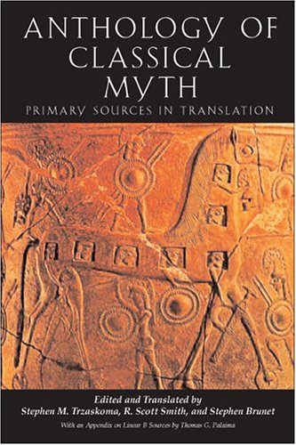 Anthology of Classical Myth: Primary Sources in Translation Anthology of Classical Myth: Primary Sources in Translation