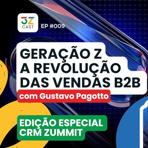 GERA&Ccedil;&Atilde;O Z - A REVOLU&Ccedil;&Atilde;O DAS VENDAS B2B #009 cover art