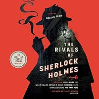 The Rivals of Sherlock Holmes: The Greatest Detective Stories