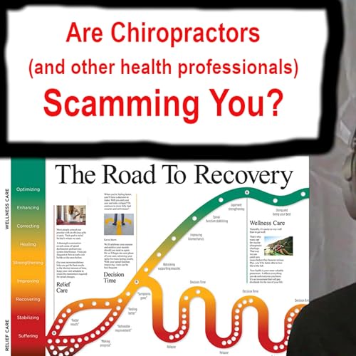Are Chiropractors and other health professionals scamming you? cover art