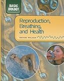 Reproduction, Breathing, & Health (Basic Biology)
