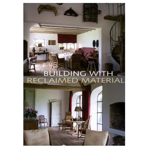 Building With Reclaimed Materials Book
