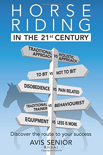 Horse Riding in the 21st Century: Discover the route to your success Paperback โ 24 Aug. 2015