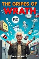 The Gripes of Wrath B0F5SXN9VZ Book Cover
