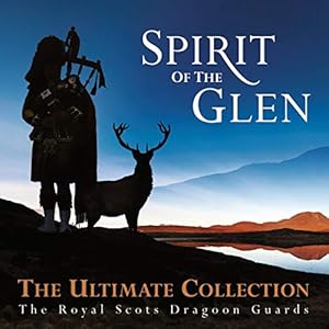 Spirit Of The Glen – The Ultimate Collection