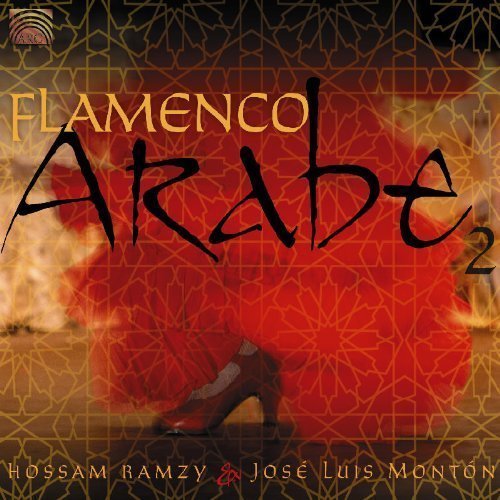 Flamenco Arabe 2 by Ramzy, Hossam, Monton (2007) Audio CD by Unknown (0100-01-01?