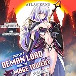 Cover of Who Let a Demon Lord into the Mage Tower? Volume 3