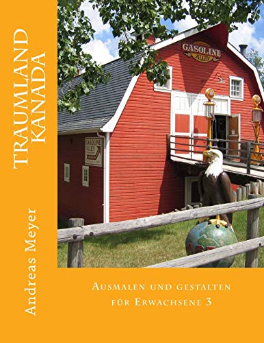 Traumland Kanada: Ausmalen und gestalten für Erwachsene 3 (German Edition)