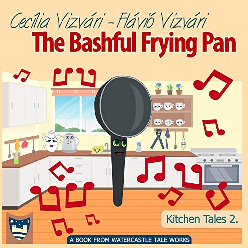 Preisvergleich Produktbild The Bashful Frying Pan (Kitchen Tales, Band 2)