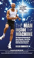 The Man Inside the Machine: The Approved Biography of Steve Edwards, One of the World's Most Successful Multi-Marathon Runners 0995454701 Book Cover