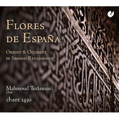 Flores de Espana - Orient & Occident in Spanish Renaissance