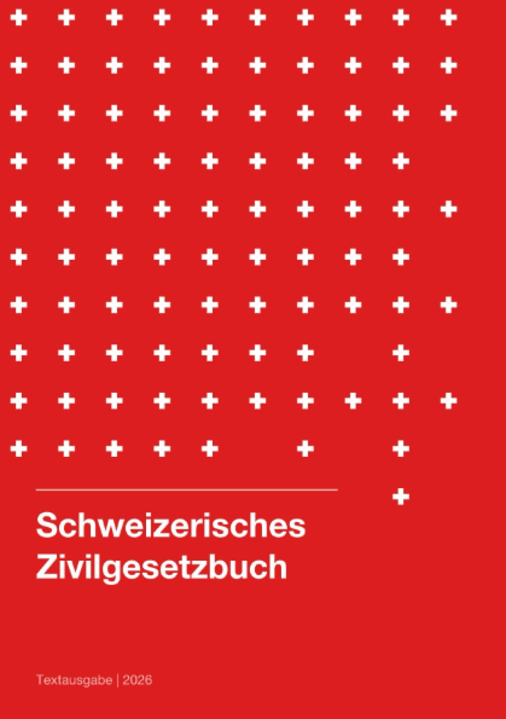 Schweizerisches Zivilgesetzbuch 2026: Vollständiger Gesetzestext in aktueller Fassung • Ohne Kommentare