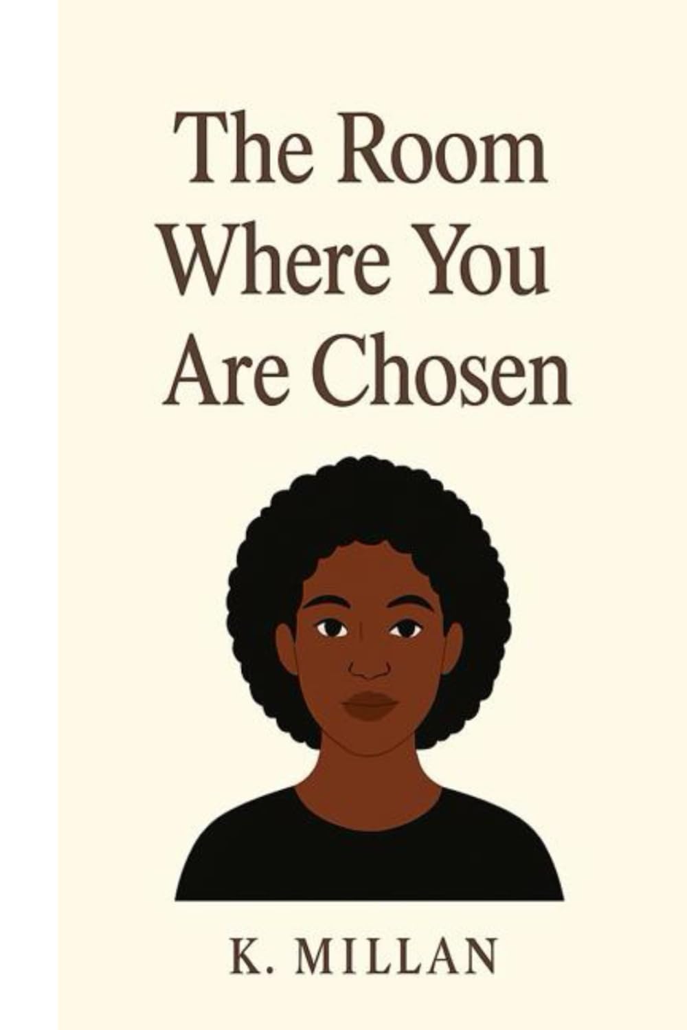 The Room Where You Are Chosen: A Soft Place to Land for the Woman Learning to Choose Herself