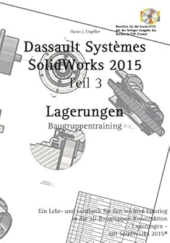 SolidWorks 2015 Teil 3 Lagerungen: Baugruppentraining
