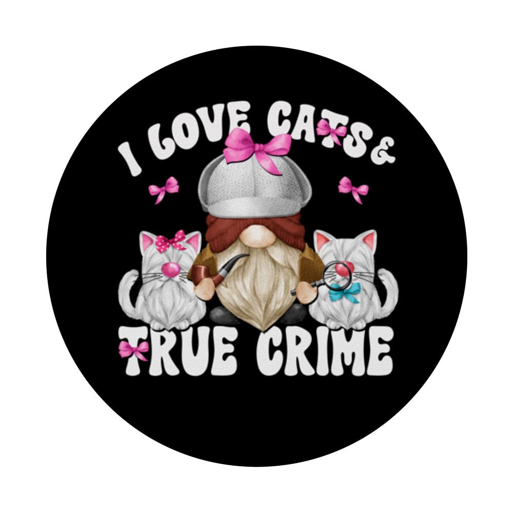 Sherlock Holmes Garden Gnome Mom I Love Cats And True Crime PopSockets Swappable PopGrip, Black - Image 3