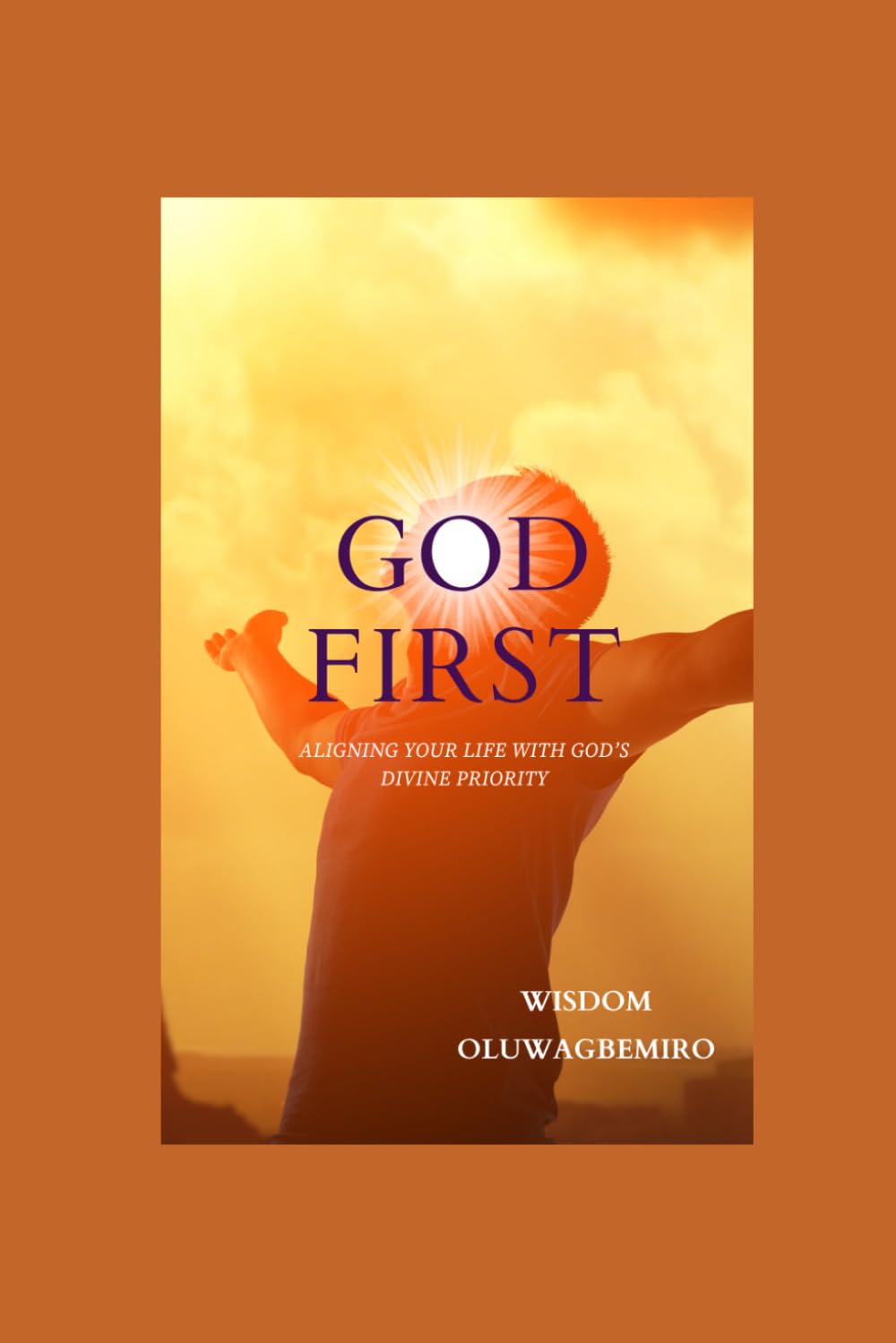 God First: Aligning Your Life with God’s Divine Priority