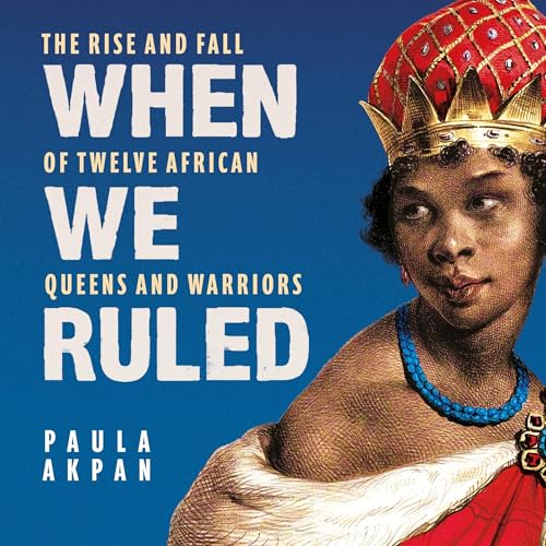 When We Ruled by Paula Akpan episode artwork