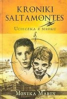 Kroniki Saltamontes Ucieczka z mroku 8393782104 Book Cover