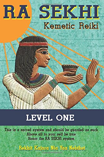 Ra Sekhi Kemetic Reiki: Level 1
