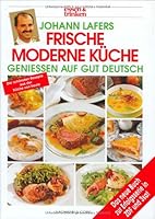 Frische moderne Küche. essen und trinken. Genießen auf gut deutsch. 3625109603 Book Cover