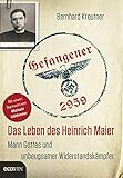  Gefangener 2959: Das Leben des Heinrich Maier – Mann Gottes und unbeugsamer Widerstandskämpfer