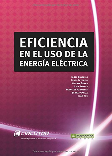 Eficiencia en el uso de la Energía Eléctrica Eficiencia en el uso de la Energía Eléctrica