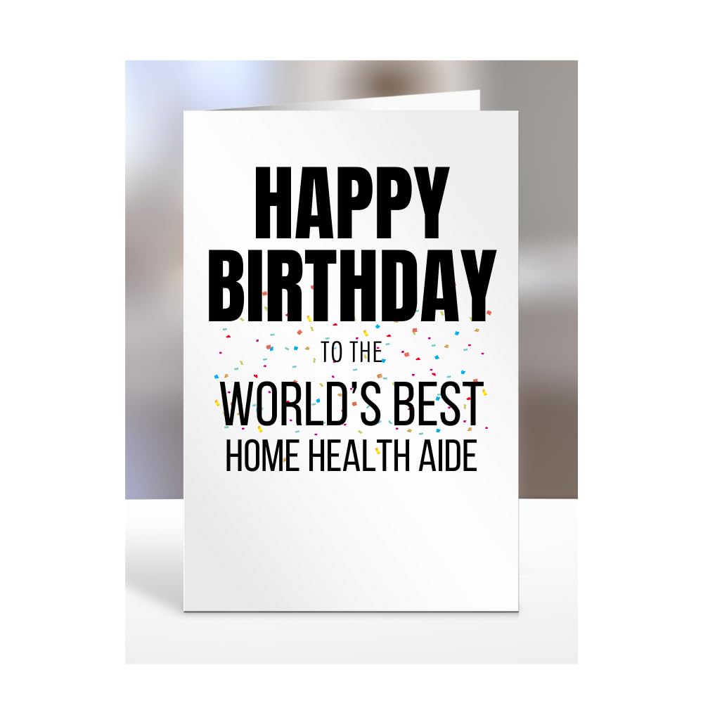 Happy Birthday to the World's Best Home Health Aide Card, Great Gift for Work Colleagues, Boss, Manager, Funny Presents, Joke, Silly, A5-224b_86 โ image 1