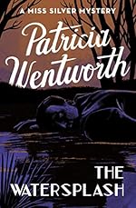 The Watersplash (The Miss Silver Mysteries Book 21)