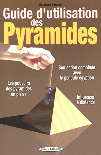 Guide d'utilisation des Pyramides N.E. by St?pane Crussol