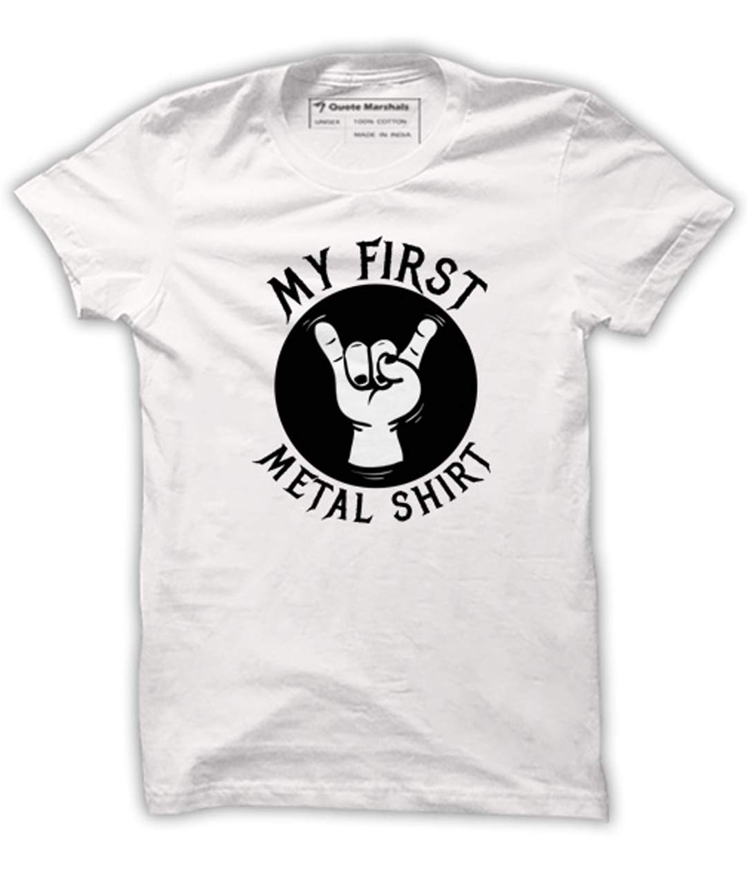 Quote Marshals My First Metal Tshirt Round Neck White Cottan T-Shirt for Men's