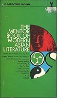 The Mentor Book of Modern Asian Literature From the Khyber Pass to Fuji B002B1BYZQ Book Cover