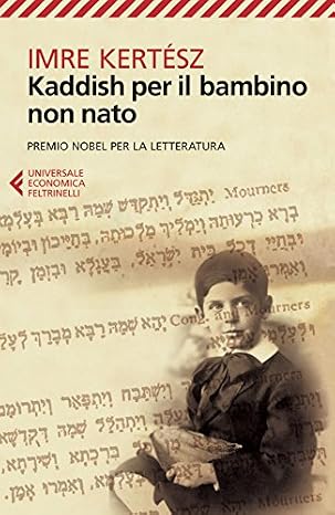 Imre Kertész - Kaddish per il bambino non nato (2013)
