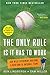 The Only Rule Is It Has to Work: Our Wild Experiment Building a New Kind of Baseball Team [Includes a New Afterword]
