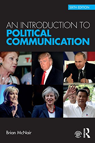 An Introduction to Political Communication (Communication and Society)      6th Edition, Kindle Edition