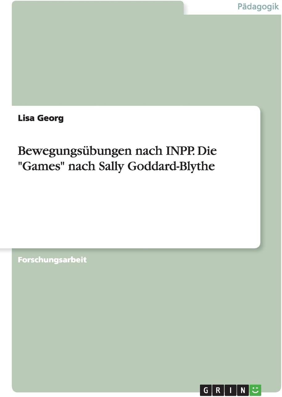 Bewegungsübungen nach INPP. Die "Games" nach Sally Goddard-Blythe
