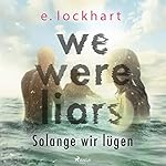 We were liars - Solange wir lügen