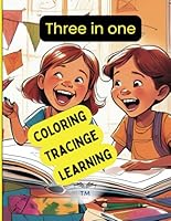 Three in one coloring tracinge learninge,Animals Coloring and Tracing,First Learning,Workbook: Preschool B0F5QDR7N8 Book Cover