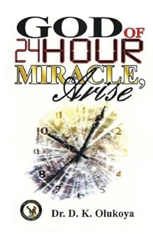 God of 24-Hour Miracles, Arise